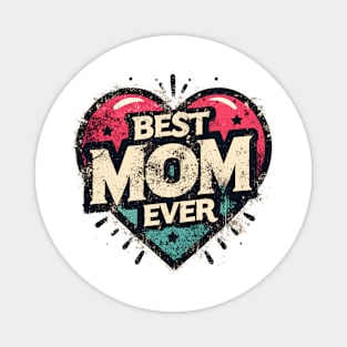 Best Mom Ever Magnet